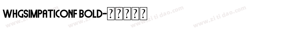 WHGSimpaticoNF Bold字体转换